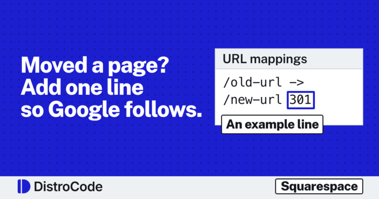 A URL mappings panel with one example line, /old-url -> /new-url 301, and the 301 boxed, next to the line Moved a page? Add one line so Google follows.