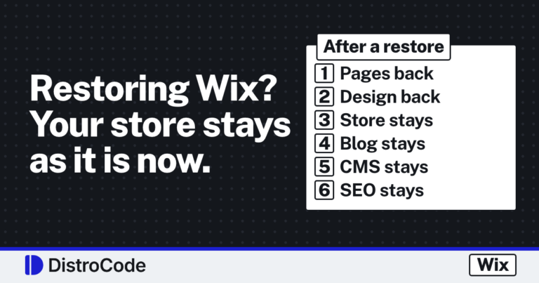 Six hung chips for what a Wix Site History restore does: Pages back and Design back, while Store, Blog, CMS and SEO stay as they are, next to the line Restoring Wix? Your store stays as it is now.