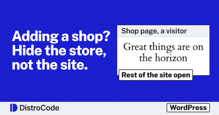 The holding page a logged-out visitor sees on the shop page of our WooCommerce lab, headed Great things are on the horizon, next to the line Adding a shop? Hide the store, not the site.