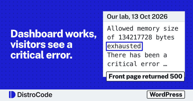 Our 13 Oct 2026 WordPress lab with a 128M limit: the log line Allowed memory size of 134217728 bytes exhausted, then There has been a critical error, with a tag saying the front page returned 500 while the dashboard still loads.